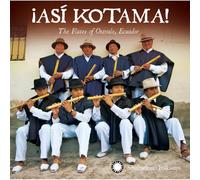 Hatun Kotama - ¡Así Kotama! The Flutes of Otavalo, Ecuador