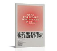 HAUEWB4HEWY Music For People Who Believe In DNCE by DNCE Poster Aesthetic Canvas Cover Wall Art Poster Modern Art Paintings for Living Rooms 12x18inch(30x45cm) Frame-style