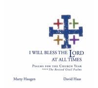 HAUGEN / HAAS - I Will Bless the Lord at All Times
