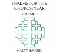 Haugen, Marty - Psalms for the Church Year: Vol. 2