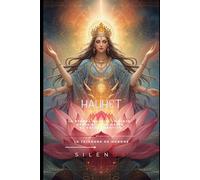 HAUHET: La Eterna Matriz: Un Viaje desde el Loto hasta el Vacío Cuántico (EGIPTO)