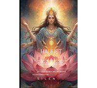 HAUHET: La Eterna Matriz: Un Viaje desde el Loto hasta el Vacío Cuántico (EGIPTO)