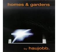Haujobb - Homes & Gardens