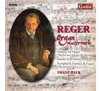 Hauk - Max Reger: Max Reger - Organ Masterworks