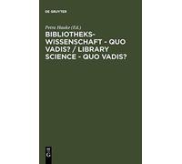 Hauke - Bibliothekswissenschaft - quo vadis / Library Science - quo v - X555z