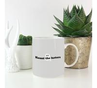 Haunt The Haters Mug