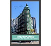 Haunted and Paranormal: Northern and Central California: Disquieting Spirits Birthed By Strange Histories (Haunted and Paranormal Series)