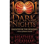 Haunted Be the Holidays: A Krewe of Hunters Novella (1001 Dark Nights)