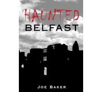 Haunted Belfast