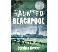 Haunted Blackpool