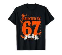 Haunted by 67 Halloween Funny Meme Witch Bats Ghosts Humor T-Shirt