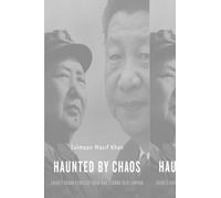 Haunted by Chaos: China’s Grand Strategy from Mao Zedong to Xi Jinping, With a New Afterword