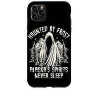 Haunted By Frost Alaskas Spirits Never Sleep Case for iPhone 11 Pro Max