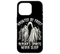 Haunted By Frost Alaskas Spirits Never Sleep Case for iPhone 16 Pro