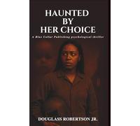 Haunted by Her Choice