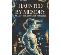 Haunted by Memory: An Analytical Companion to Beloved
