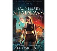 Haunted by Shadows: Magic Wars