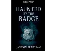Haunted By The Badge