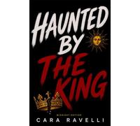 Haunted by The King: Midnight Edition (The Queen’s Spell)