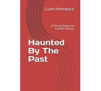 Haunted By The Past: A Private Detective Scarlett Mystery