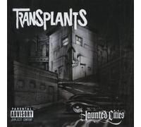Transplants - Haunted Cities