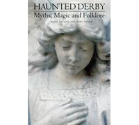 Haunted Derby: Myths, Magic and Folklore