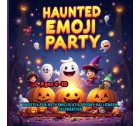 Haunted Emoji Party: Ghostly Fun with Emojis at a Spooky Halloween Celebration - Perfect for Ages 4-10 (Spookyverse Coloring Adventures)