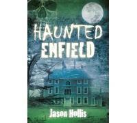 Haunted Enfield