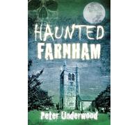 Haunted Farnham