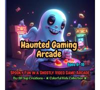 Haunted Gaming Arcade: Spooky Fun in a Ghostly Video Game Arcade - Coloring Adventure for Kids Ages 6-10 (Spookyverse Coloring Adventures)