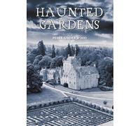 Haunted Gardens: An International Journey