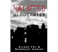 Haunted Gloucester (Images of England)