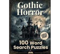 Haunted Gothic Horror - Large Print Word Search For Adults & Seniors: Scary & Spooky Puzzles Featuring Witchcraft, Medieval Rituals & Cursed Places (Dark Folklore)