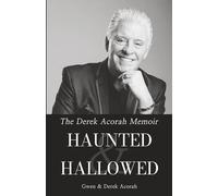 Haunted & Hallowed - The Derek Acorah Memoir