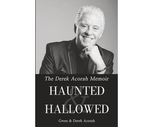 Haunted & Hallowed - The Derek Acorah Memoir