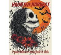 Haunted Harvest: A Spooky Halloween Coloring Book for Adults