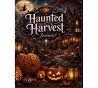 Haunted Harvest Journal (The Elizabeth Parker Signature Collection)