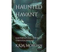 Haunted Havant: A Supernatural Stroll Through History