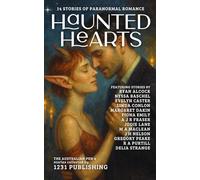 Haunted Hearts: 14 Stories of Paranormal Romance: 4 (The Australian Pen)