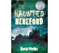 Haunted Hereford