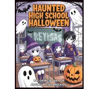Haunted High School Halloween Manga Coloring Book for Adults, Teens and kids: Creepy Classrooms, Spooky Hallways, Gothic Uniforms, and Anime Ghosts to Color