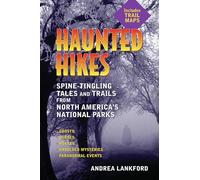 Haunted Hikes: Spine-Tingling Tales and Trails from North America's National Parks