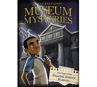 Haunted History Museum (Museum Mysteries)