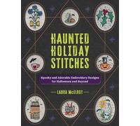 Haunted Holiday Stitches: Spooky and Adorable Embroidery Designs for Halloween and Beyond