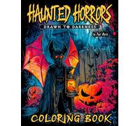 Haunted Horrors: Drawn to Darkness Coloring Book: Collection of 50 Eerie Adult Coloring Scenes (Coloring Books)