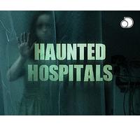 Haunted Hospitals