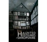 Haunted Hostelries of Shropshire