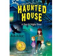 Haunted House: A Day & Night Tour