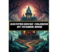 HAUNTED HOUSE COLORING BY NUMBER BOOK