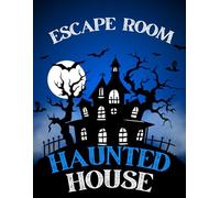 Haunted House Escape Room: Family Halloween Escape Room Puzzle Book: Spooky Mystery Game for Kids, Teens, and Adults with Riddles, Clues, and Puzzles